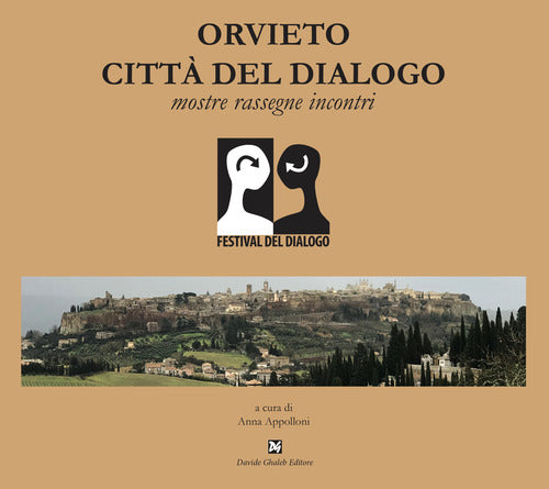 Orvieto città del dialogo. Mostre, rassegne, incontri