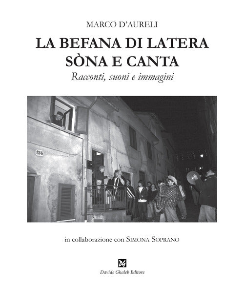 La befana di Latera sòna e canta. Racconti, suoni e immagini