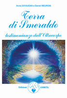 Terra di smeraldo. Testimonianze dall'Oltrecorpo