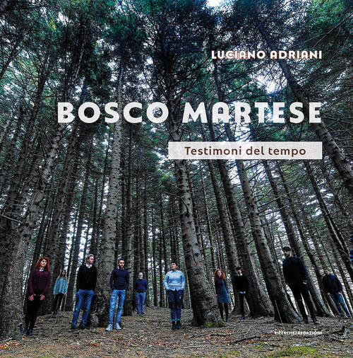 Bosco Martese. Testimoni del tempo