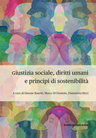 Giustizia sociale, diritti umani e principi di sostenibilit. Profili interdisciplinari per la complessit dei mutamenti epocali. IX Conferenza di Dipartimento, Teramo, 29-30 novembre 2023