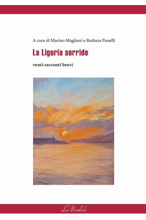 La Liguria sorride. Venti racconti brevi