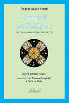 Sguardi su Tolkien. Editoria, dedizione, integrità