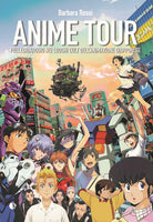 Anime tour. Pellegrinaggio nei luoghi cult dellanimazione giapponese. Vol. 2