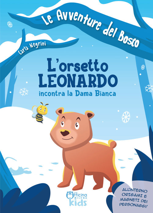 L'orsetto Leonardo incontra la dama bianca