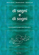 Di segni e di sogni. L'autobiografia in gruppo come cura e gioco