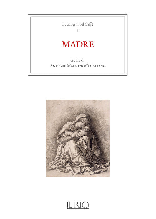 I quaderni del caffè. Vol. 1: Madre