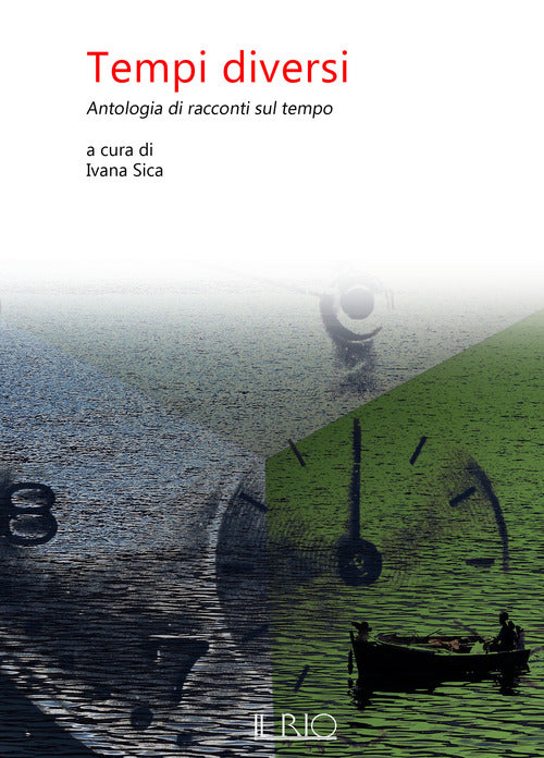 Tempi diversi. Antologia di racconti sul tempo