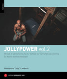 Jollypower. Vol. 2: Manuale di tecniche base ed evolute per l'arrampicata sportiva, e metodi di allenamento mentale
