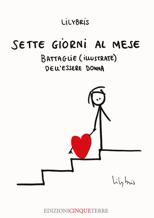 Sette giorni al mese. Battaglie (illustrate) dell’essere Donna