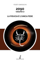 2090. Vol. 2: La fiducia è l'unica fede