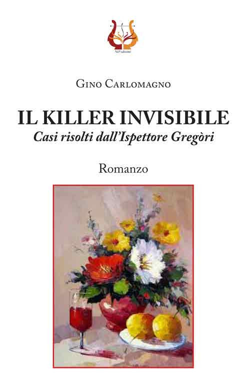 Il killer invisibile. Casi risolti dall’ispettore Gregòri