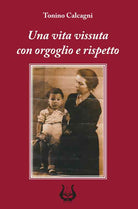 Una vita vissuta con orgoglio e rispetto
