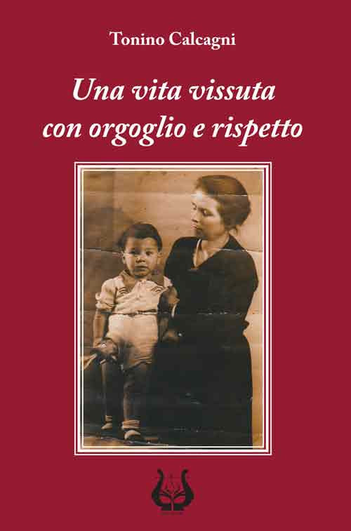 Una vita vissuta con orgoglio e rispetto