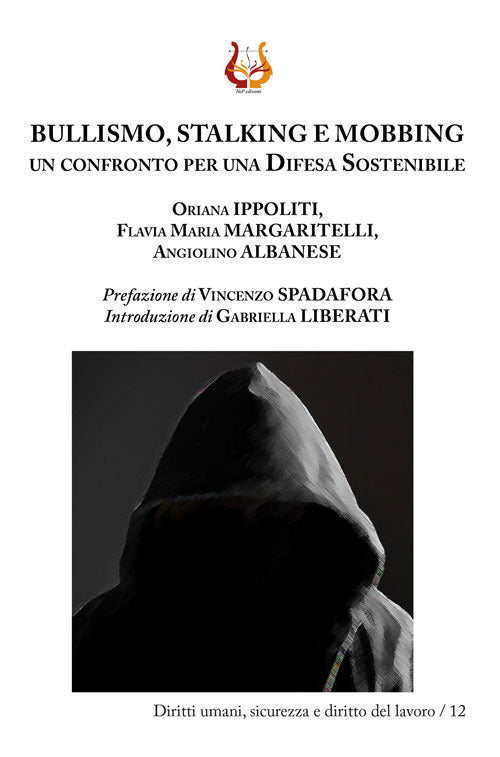 Bullismo, stalking e mobbing. Un confronto per una difesa sostenibile