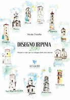 Disegno Irpinia 2030. Pensieri e idee per lo sviluppo delle aree interne