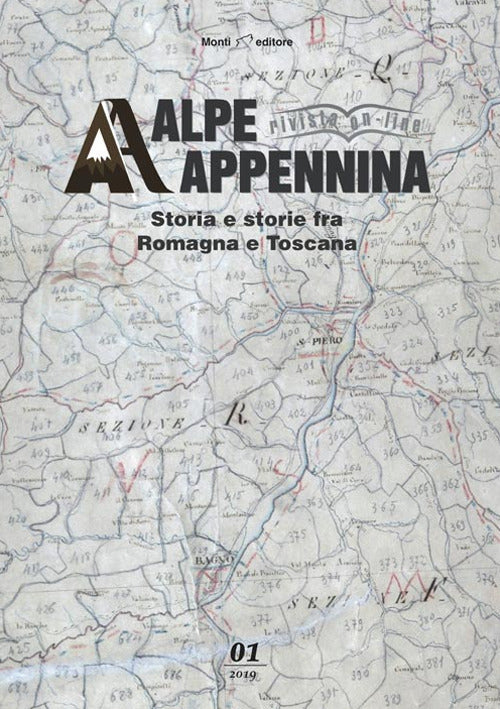 Alpe Appennina. Storia e storie fra Romagna e Toscana. Vol. 1