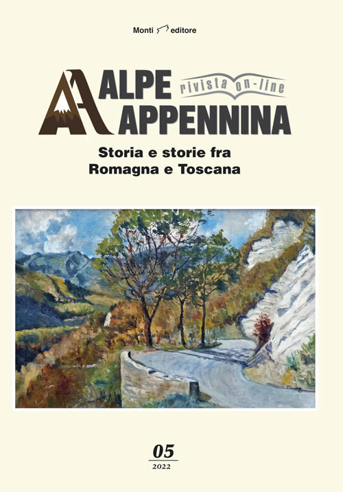 Alpe Appennina. Storia e storie fra Romagna e Toscana. Vol. 5