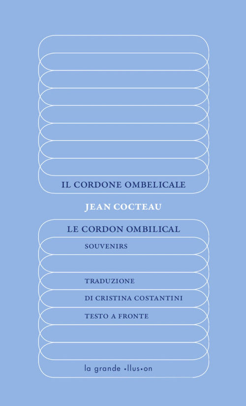 Il cordone ombelicale-Le Cordon ombilical. Souvenirs