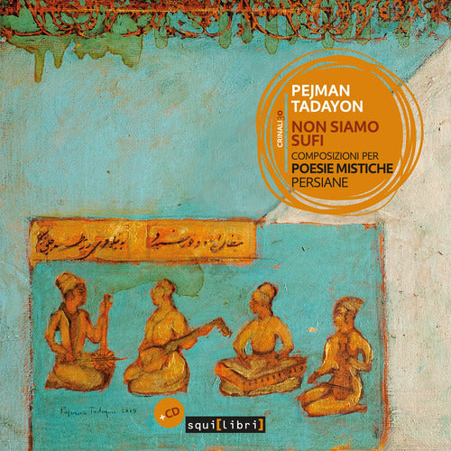 Non siamo sufi. Composizioni per poesie mistiche persiane