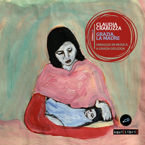 Grazia, la madre. Omaggio in musica a Grazia Deledda