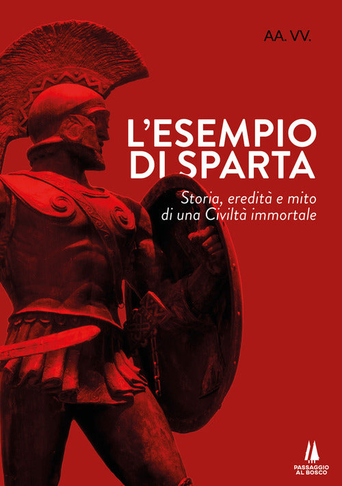 L'esempio di Sparta. Storia, eredità e mito di una civiltà immortale