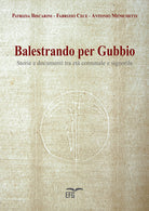 Balestrando per Gubbio. Storie e documenti tra età comunale e signorile