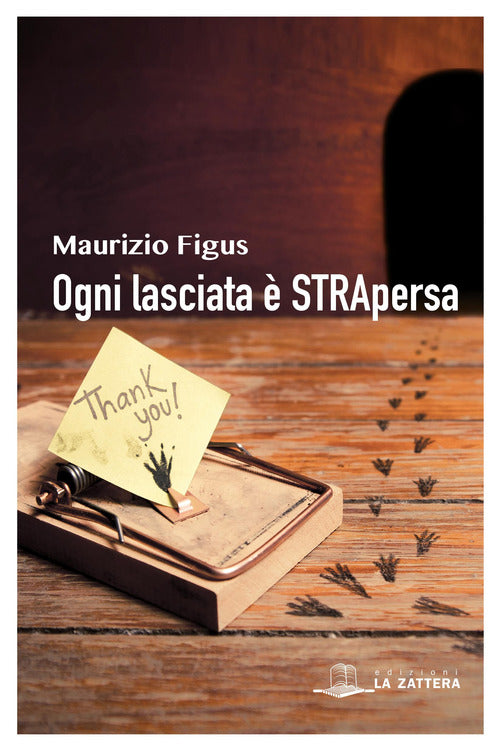 Ogni lasciata è strapersa