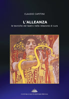 L'alleanza. Le tecniche del teatro nella relazione di cura