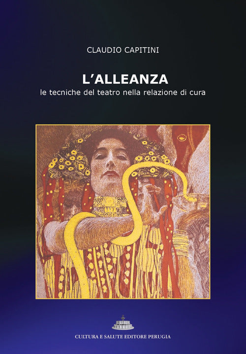 L'alleanza. Le tecniche del teatro nella relazione di cura