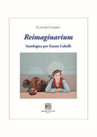Reimaginarium. Antologica per Fausto Lubelli. Catalogo della mostra (Salerno, 18 novembre 2023-10 gennaio 2024)
