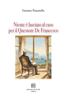 Niente lasciato al caso per il Questore De Francesco