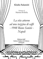La vita attorno ad una tazzina di caffè-1948 Rione Sanità-Napoli
