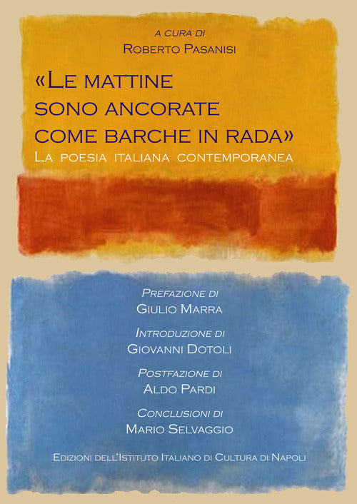 «Le mattine sono ancorate come barche in rada». La poesia italiana contemporanea
