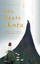 Lei, Dante e loro. Incontri nell'aldil dei personaggi letterari