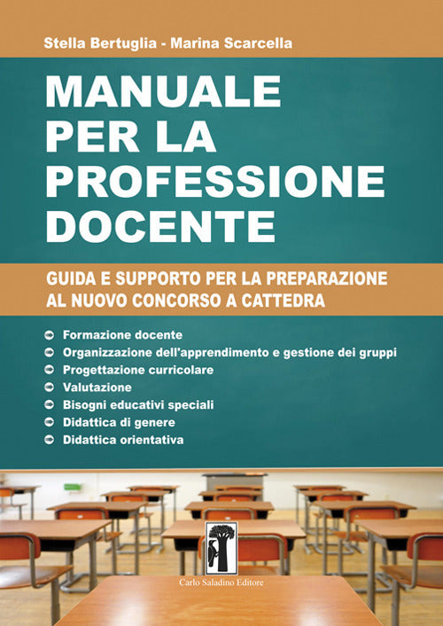 Manuale per la professione docente. Guida e supporto per la preparazione al nuovo concorso a cattedra