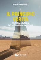 Il principio verit. Contro la menzogna svelare l'inganno universale
