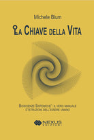 La chiave della vita. Bioscienze sistemiche