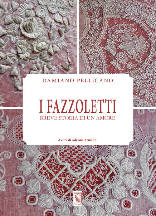 I fazzoletti. Breve storia d'un amore