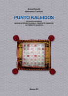 Punto Kaleidos. Di punto in punto nuove interpretazioni e proposte creative su tessuto Bandera