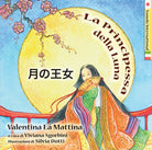 La principessa della luna. Ediz. italiana e giapponese