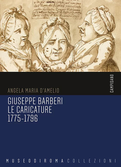 Giuseppe Barberi. Le caricature 1775-1796