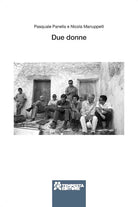 Due donne. Racconti dentro e fuori dal set di «La ciociara» di Vittorio De Sica