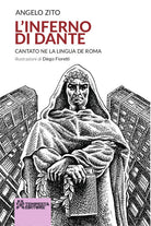 L'Inferno di Dante. Cantato ne la lingua de Roma
