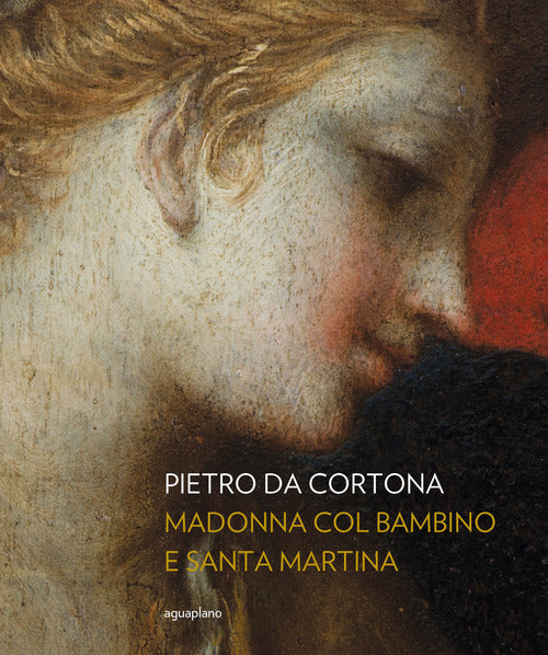 Pietro da Cortona. Madonna col Bambino e santa Martina