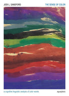 The sense of color. A cognitive linguistic analysis of color words