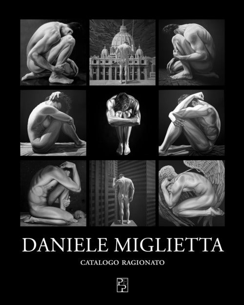 Daniele Miglietta. Catalogo ragionato
