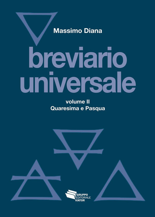Breviario universale. Vol. 2: Quaresima e Pasqua