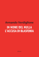 In nome del nulla. L'accusa di blasfemia