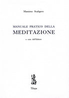 Manuale pratico della meditazione